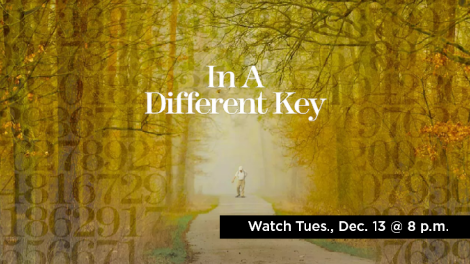 In a Different Key. Watch Tuesday, December 13 @ 8 p.m.