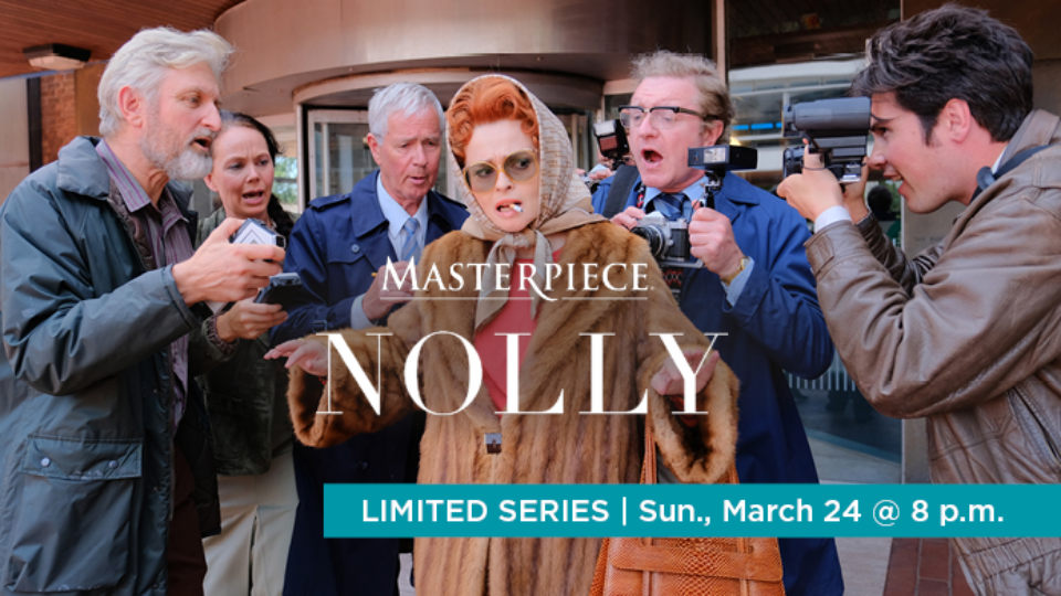 Watch Nolly, a 3-part limited series by Masterpiece, Sundays in March @ 8 p.m.