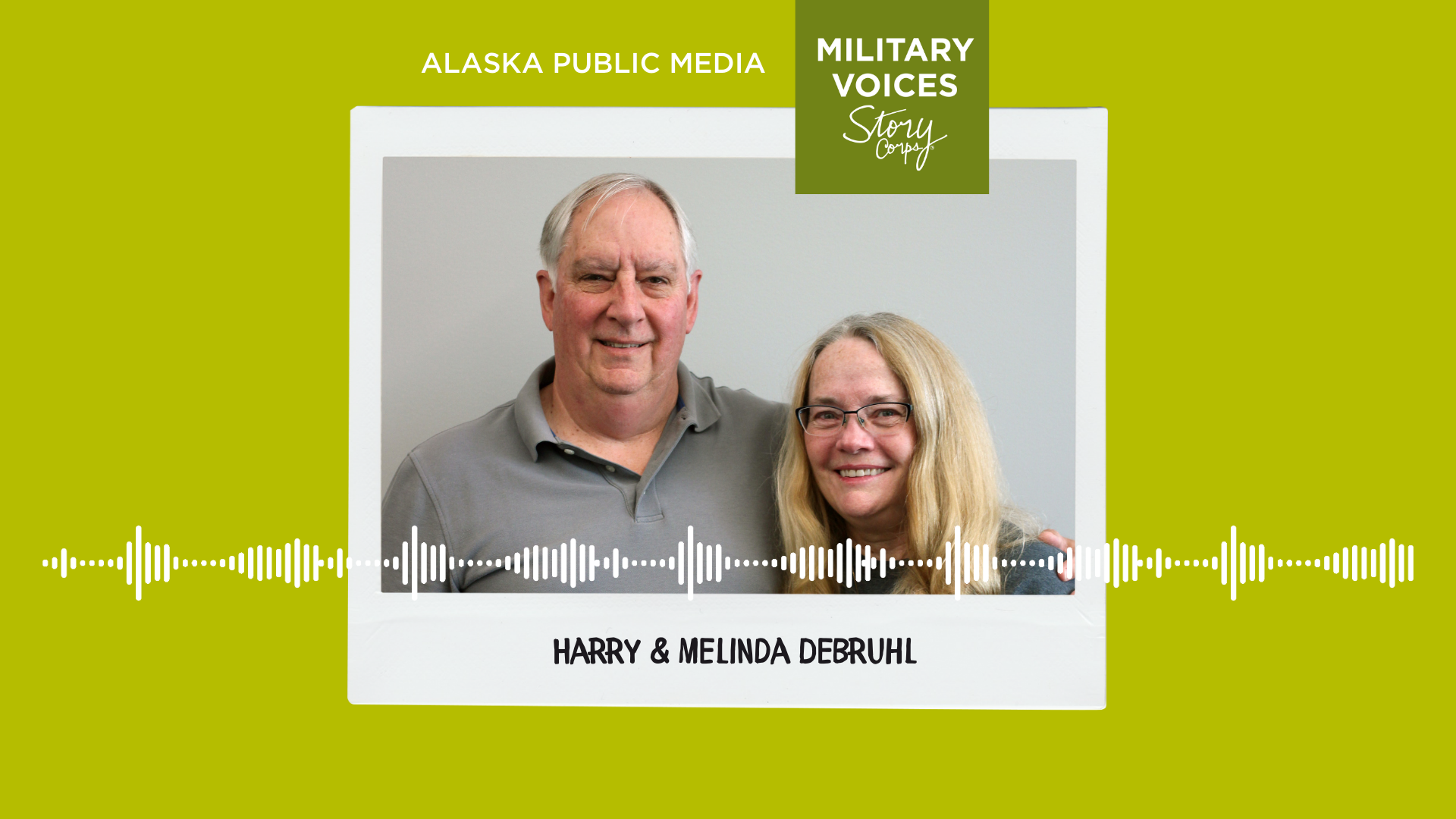Military Voices: Harry and Melinda DeBruhl
