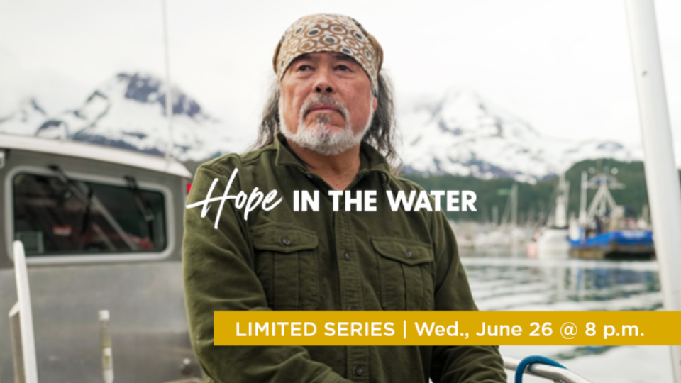 Watch part 2  of Hope in the Water, a limited series, Wednesday, June 26 @ 8 p.m.